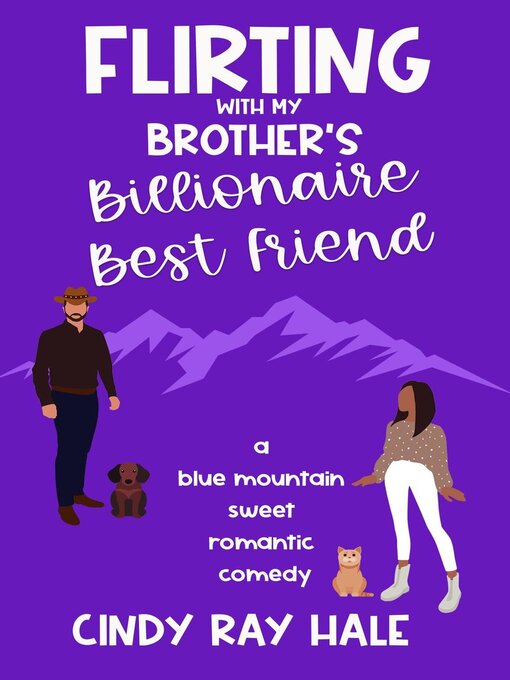 Title details for Flirting With My Brother's Billionaire Best Friend by Cindy Ray Hale - Available